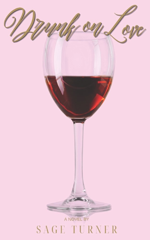 Drunk on Love by Sage Turner: a wine glass against a pink background